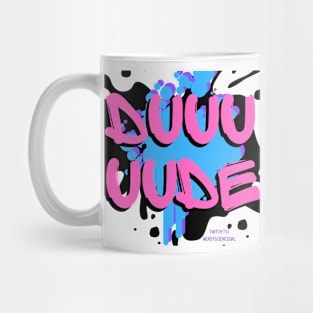 Duuuuude Mug